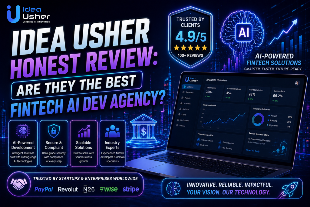 Idea Usher Honest Review Are They the Best Fintech AI Dev Agency