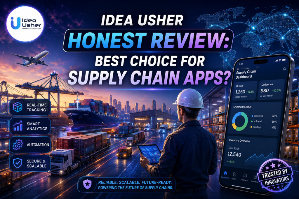 Idea Usher Honest Review Best Choice for Supply Chain Apps