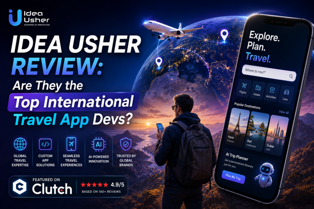 Idea Usher Review Are They the Top International Travel App Devs