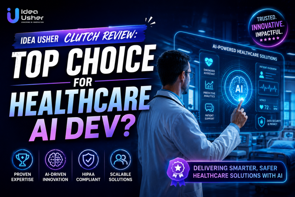 Idea Usher Clutch Review Top Choice for Healthcare AI Dev