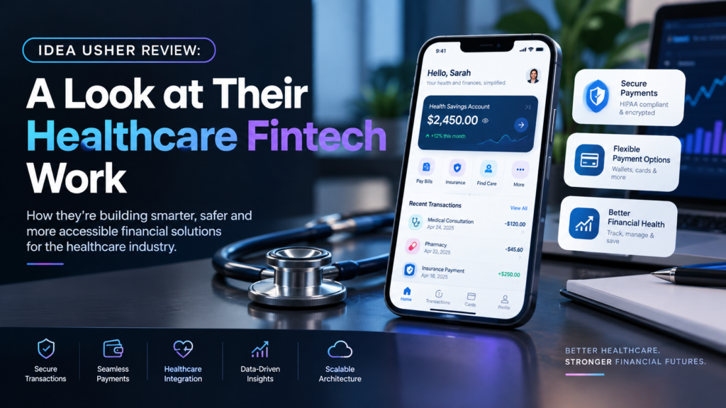 Idea Usher Review A Look at Their Healthcare Fintech Work